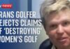 'Trans' Golfer SUES PGA - Lawsuit Rocks Sport